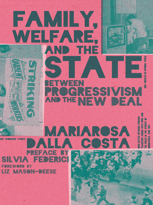 Title details for Family, Welfare, and the State by Mariarosa Dalla Costa - Available